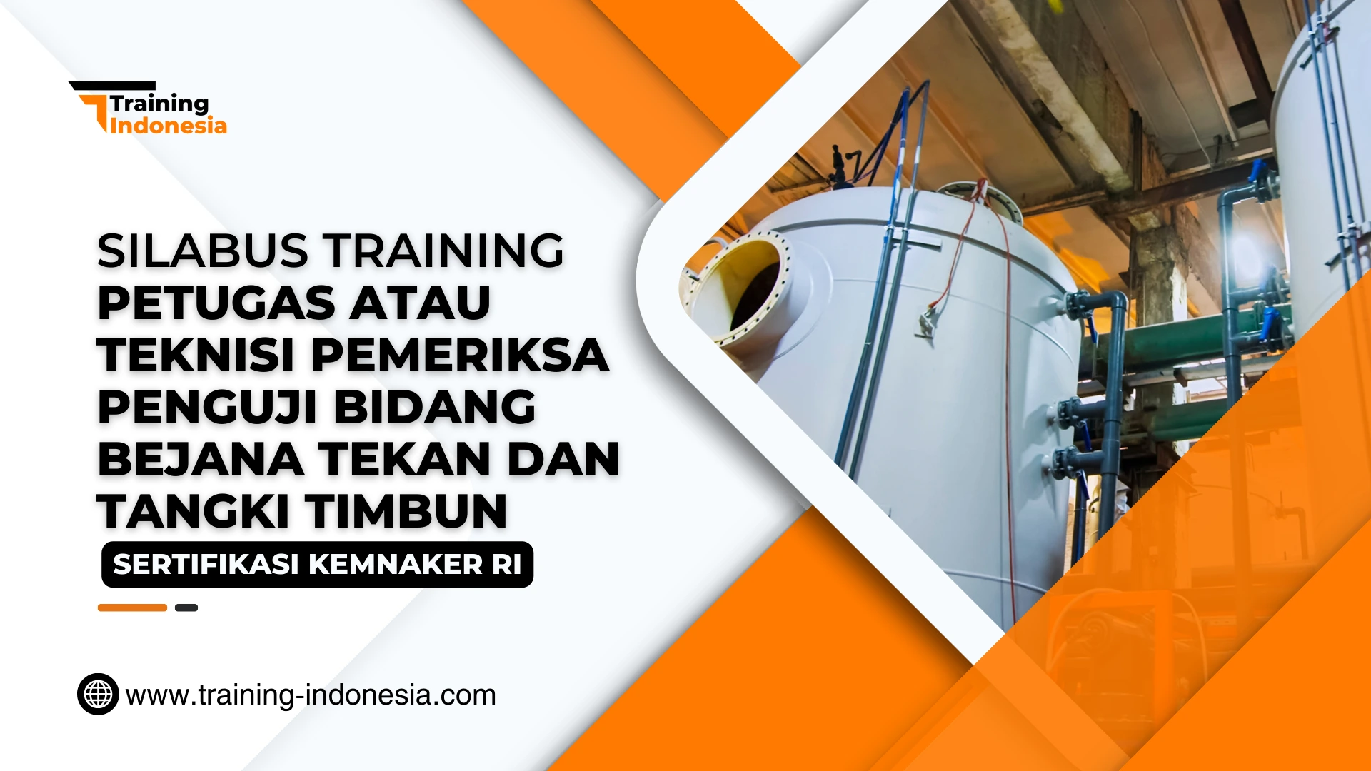 SILABUS Training Petugas atau Teknisi Pemeriksa Penguji Bidang Bejana Tekan dan Tangki Timbun