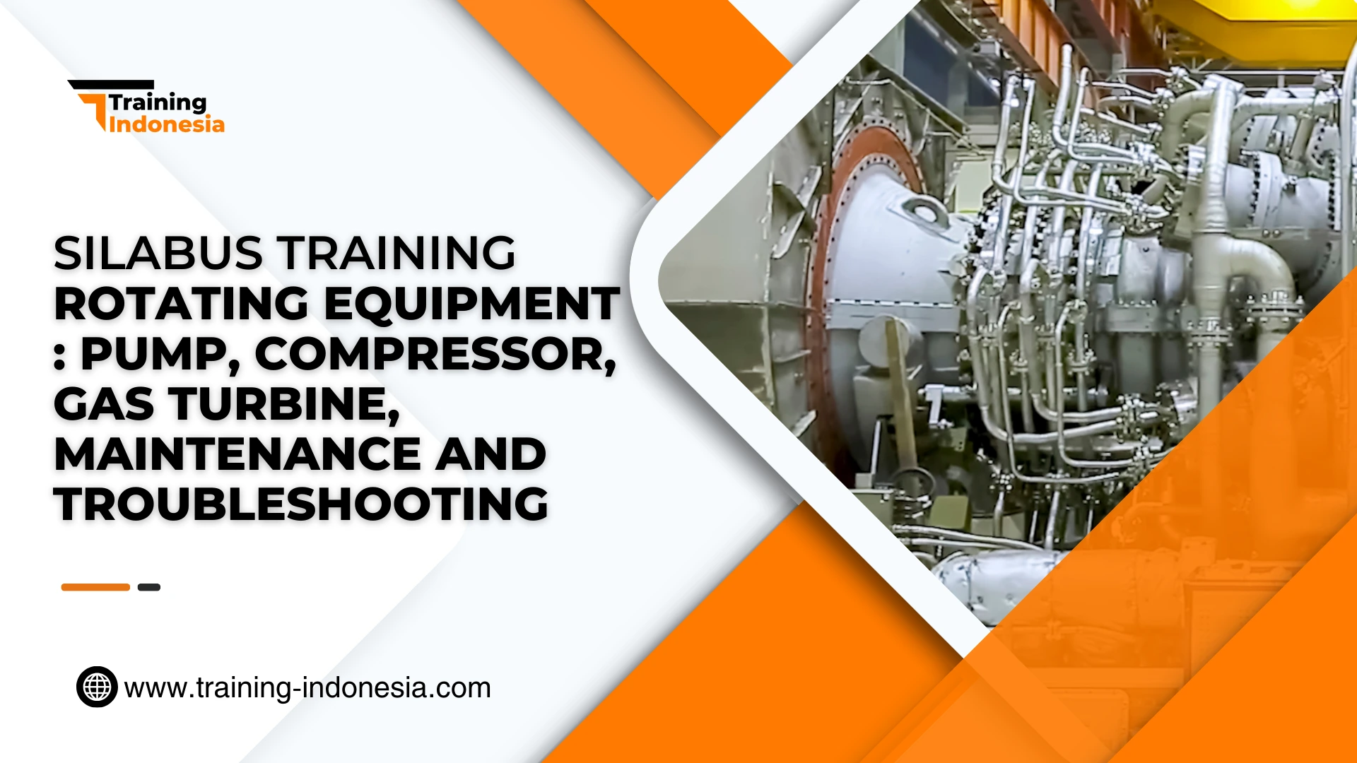 SILABUS Training Rotating Equipment Pump, Compressor, Gas Turbine, Maintenance and Troubleshooting