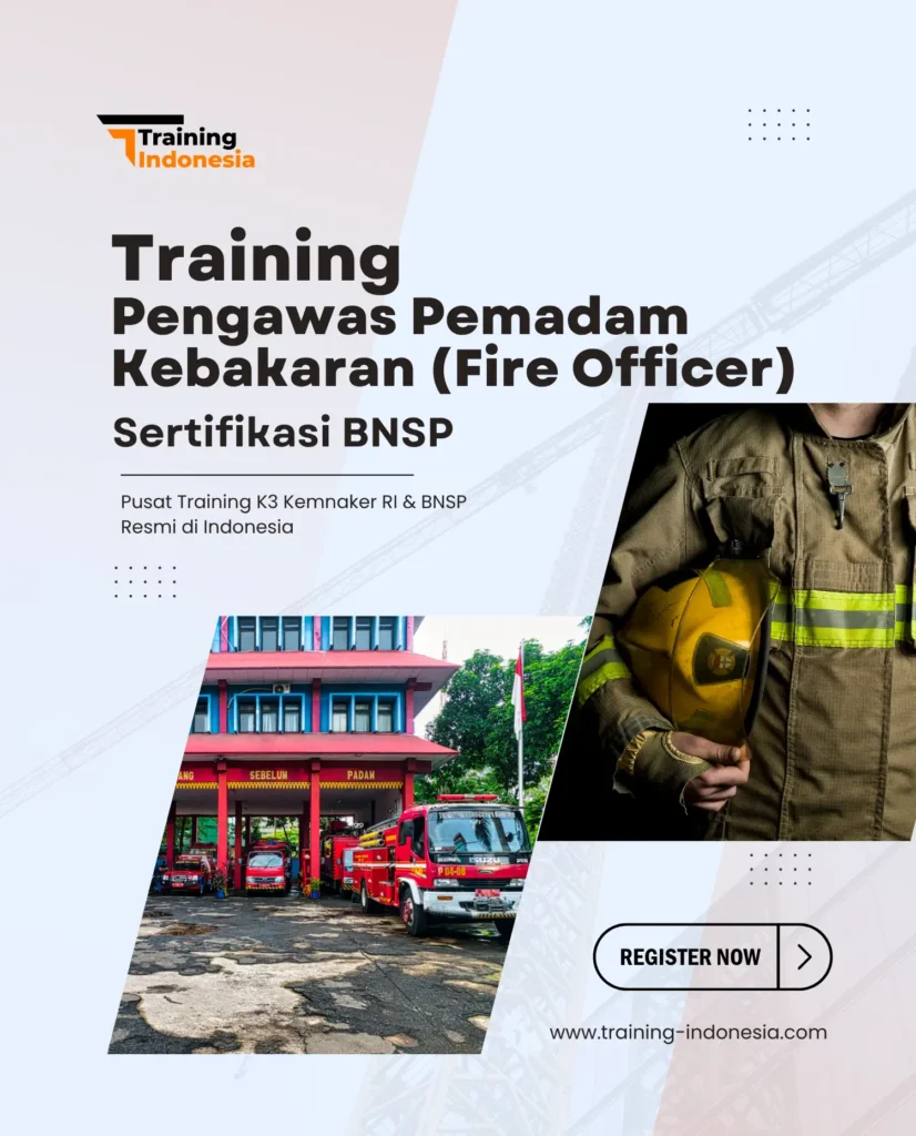 training pengawas pemadam kebakaran (fire officer) sertifikasi bnsp - training indonesia