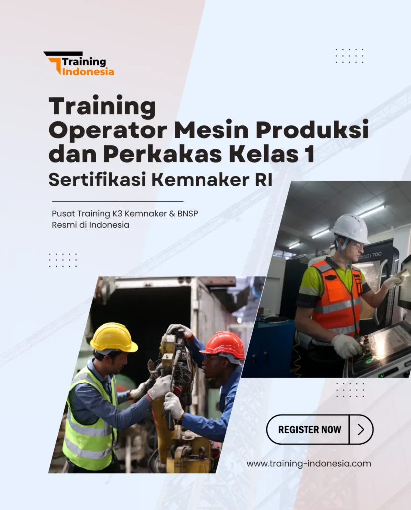 pealtihan operator mesin produksi dan perkakas kelas 1 by training indonesia