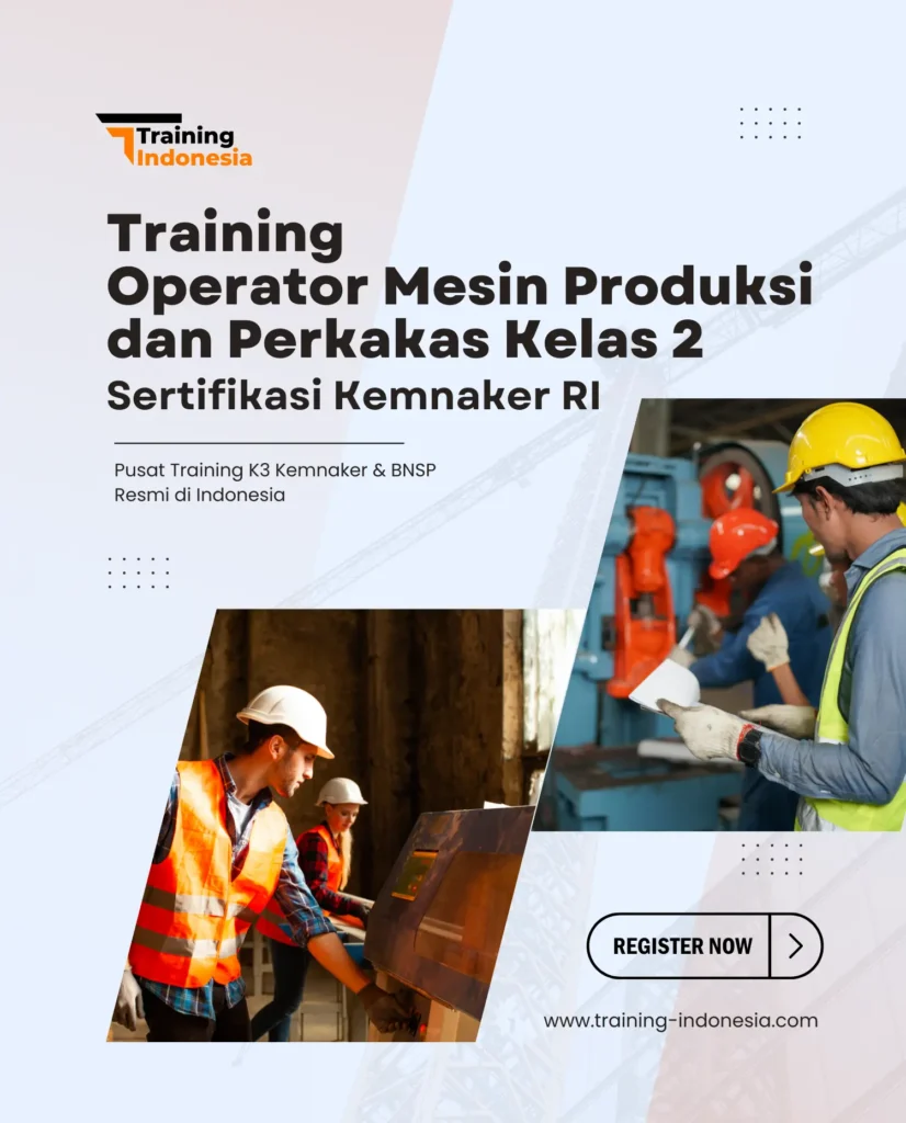 pelatihan operator mesin produksi dan perkakas kelas 2 training indonesia