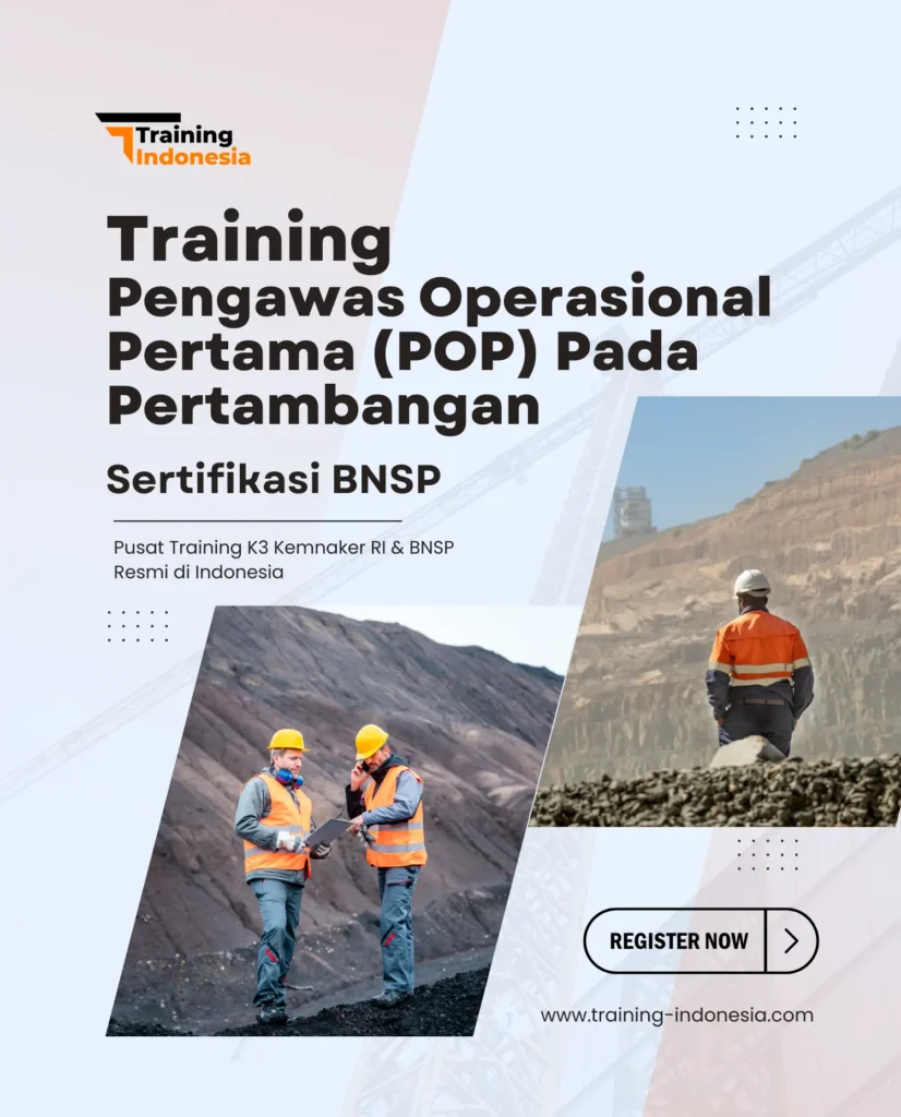 training pengawas operasional pertama (POP) pada pertambangan - sertifikasi bnsp training indonesia