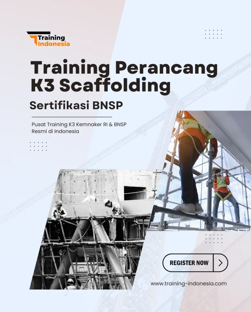 training perancang k3 scaffolding sertifikasi bnsp - training indonesia