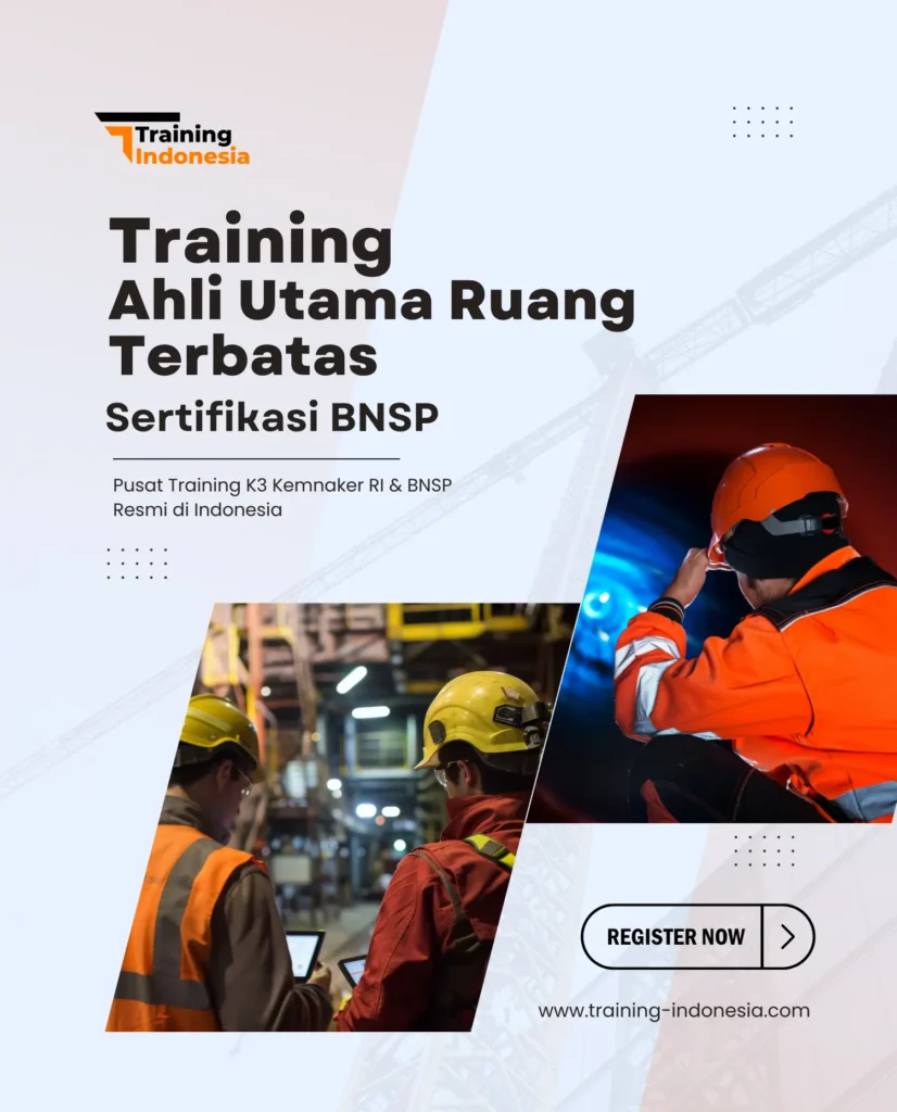 training ahli utama ruang terbatas sertifikasi bnsp - training indonesia