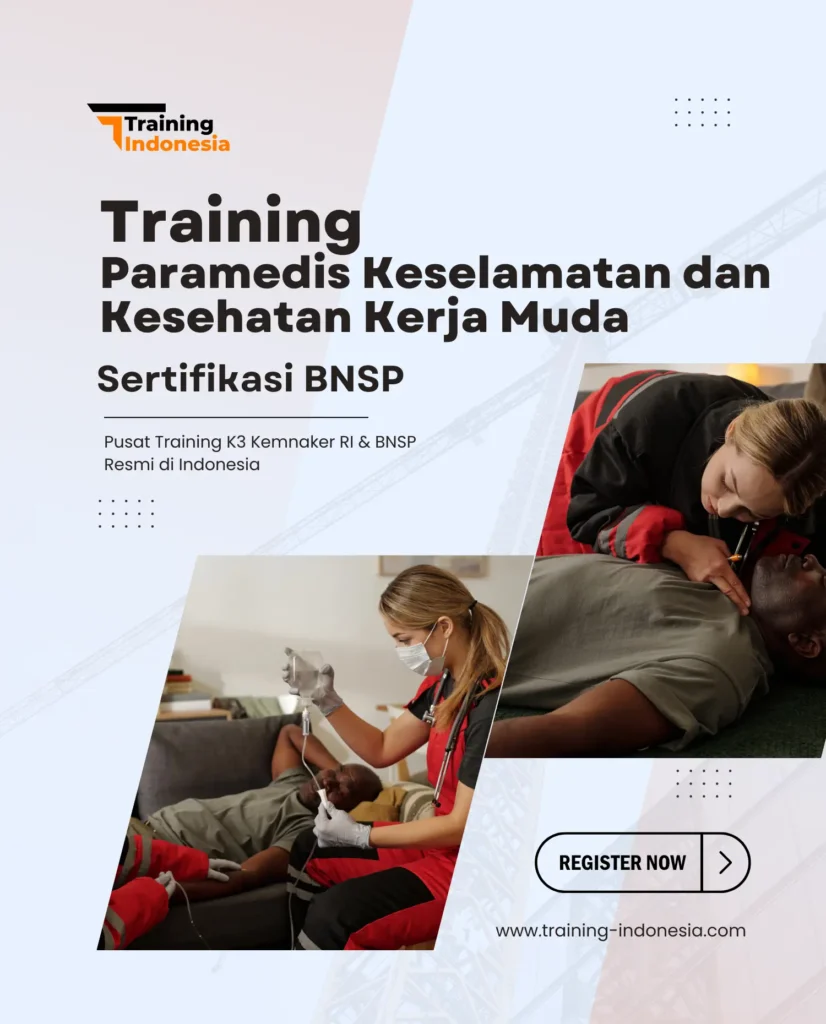 training paramedis keselamatan dan kesehatan kerja (K3) muda sertifikasi bnsp - training indonesia