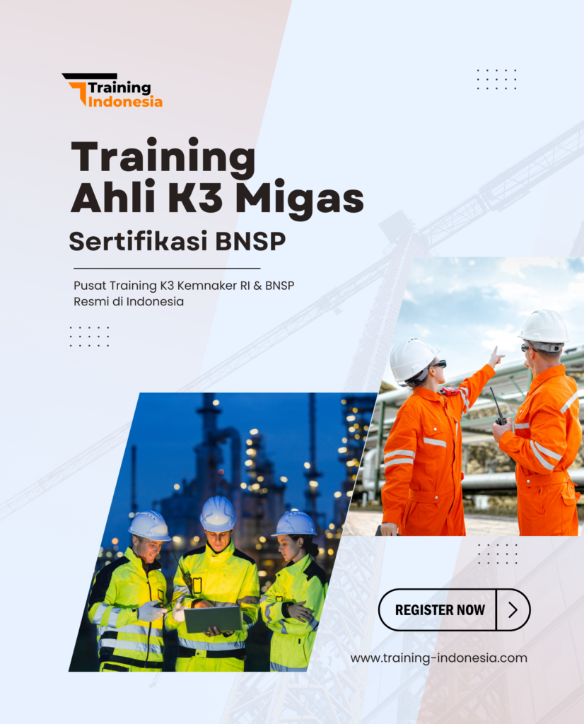 training ahli k3 migas sertifikasi bnsp - training indonesia