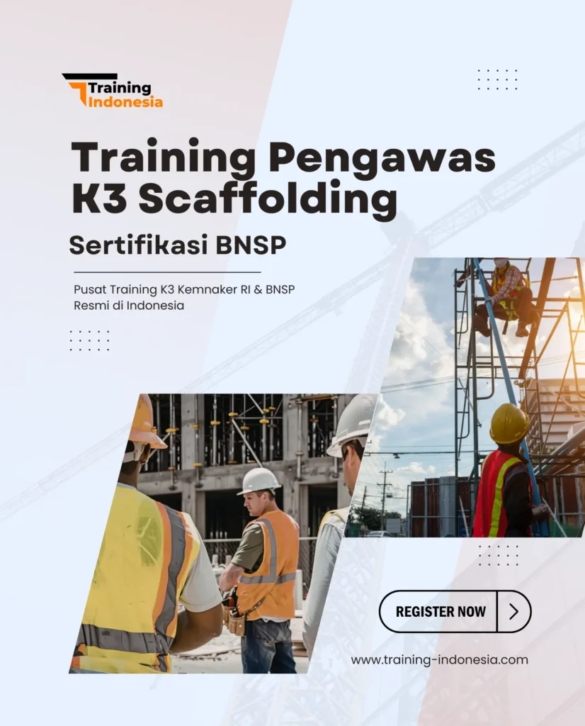 training pengawas k3 scaffolding sertifikasi bnsp - training indonesia