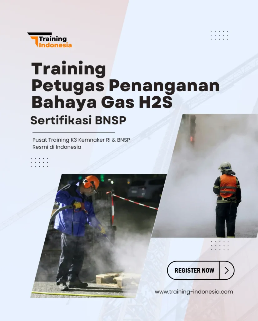 training petugas penanganan bahaya gas h2s sertifikasi bnsp - training indonesia