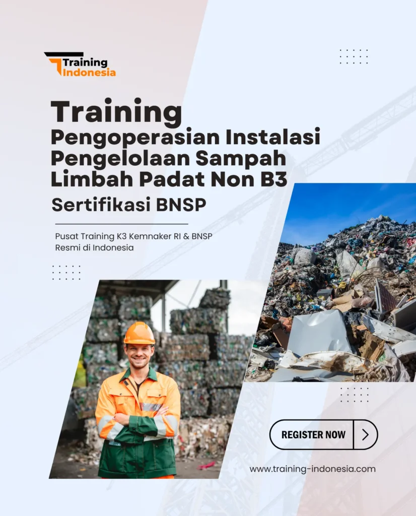 training Pengoperasian Instalasi Pengelolaan Sampah Limbah Padat Non B3 - training indonesia