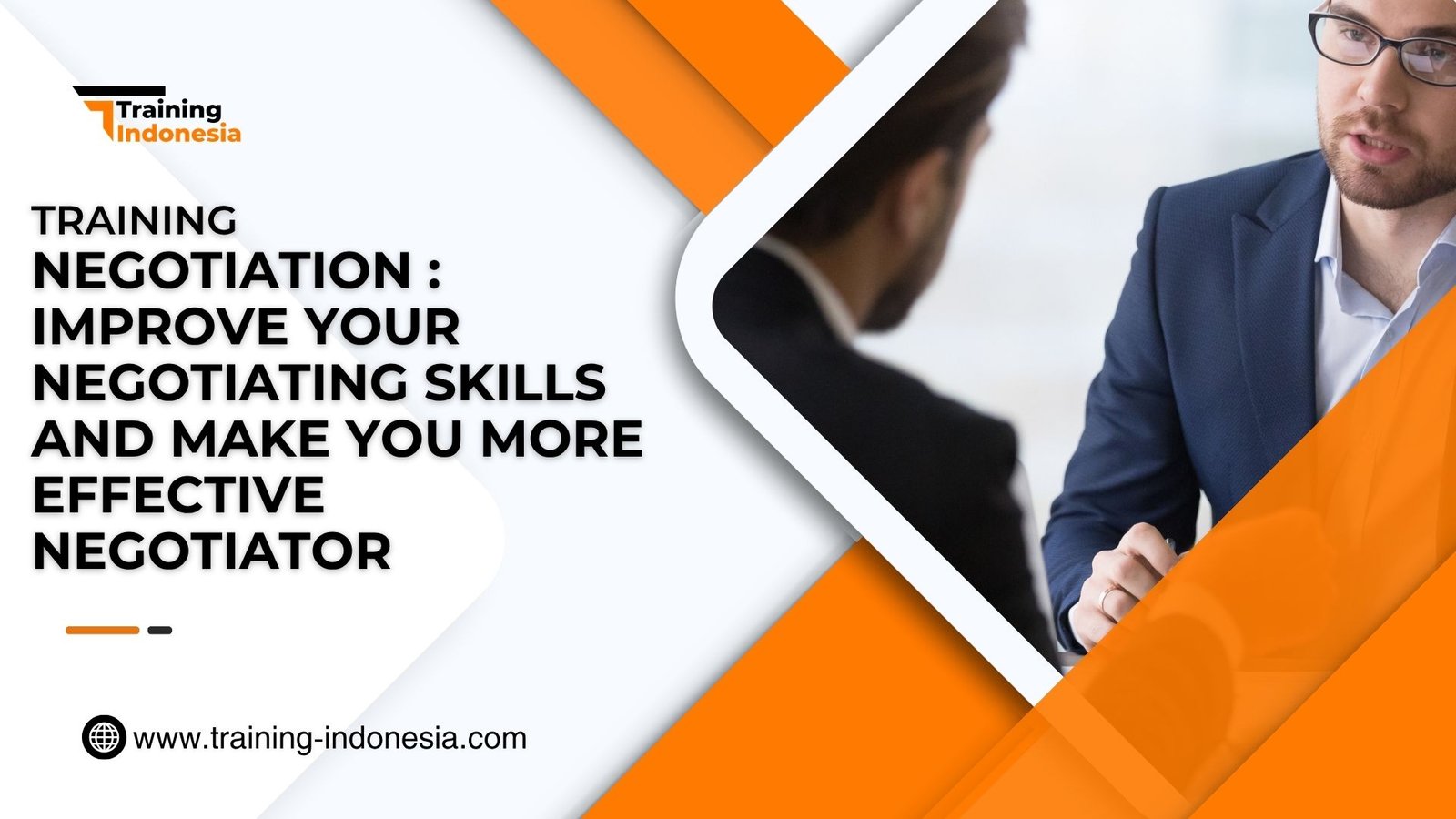 Training Negotiation : Improve Your Negotiating Skills And Make You More Effective Negotiator