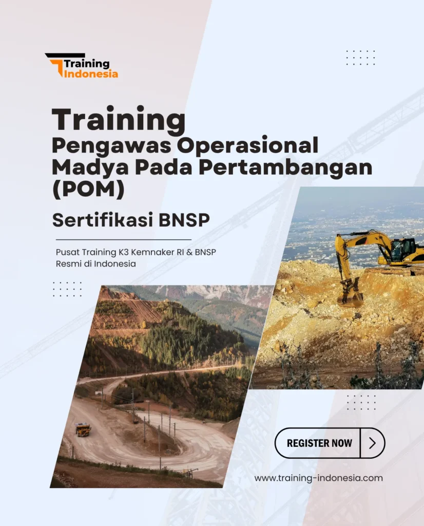 Training Pengawas Operasional Madya Pada Pertambangan (POM)