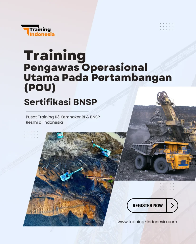 Training Pengawas Operasional Utama Pada Pertambangan (POU)