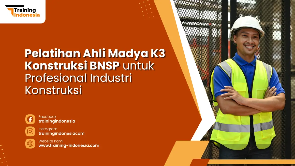 pelatihan ahli madya k3 konstruksi bnsp
