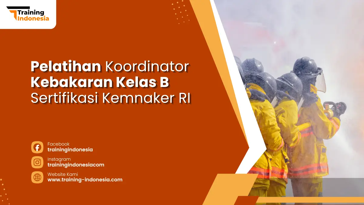 Pelatihan Koordinator Kebakaran Kelas B