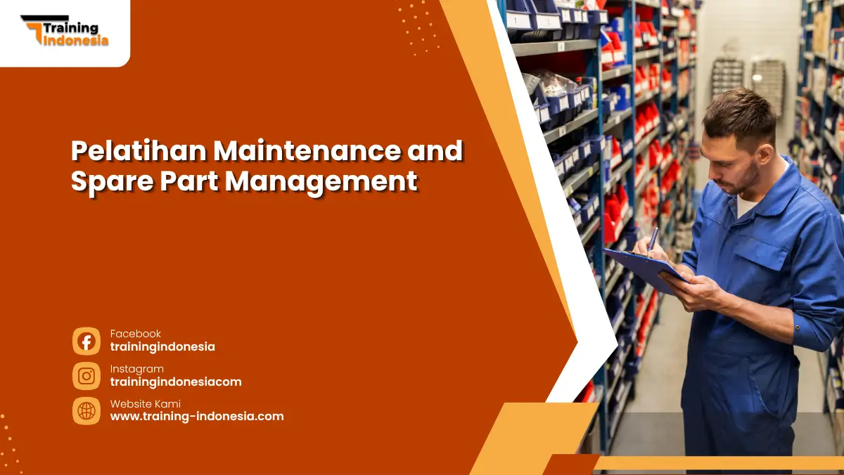 Pelatihan Maintenance and Spare Part Management training indonesia