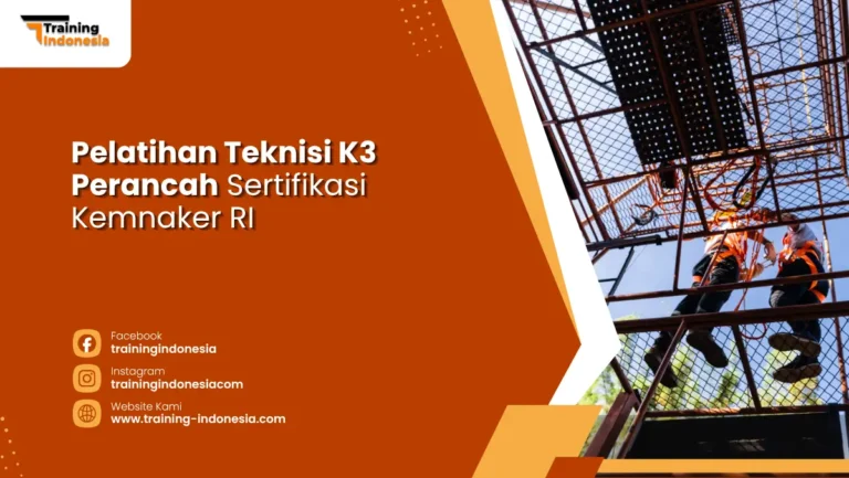 Pelatihan Teknisi K3 Perancah Sertifikasi Kemnaker RI Training Indonesia