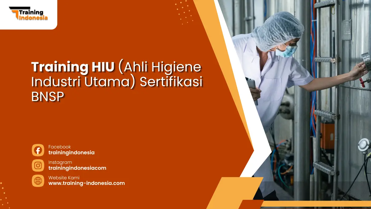 Training HIU (Ahli Higiene Industri Utama) Sertifikasi BNSP Training Indonesia