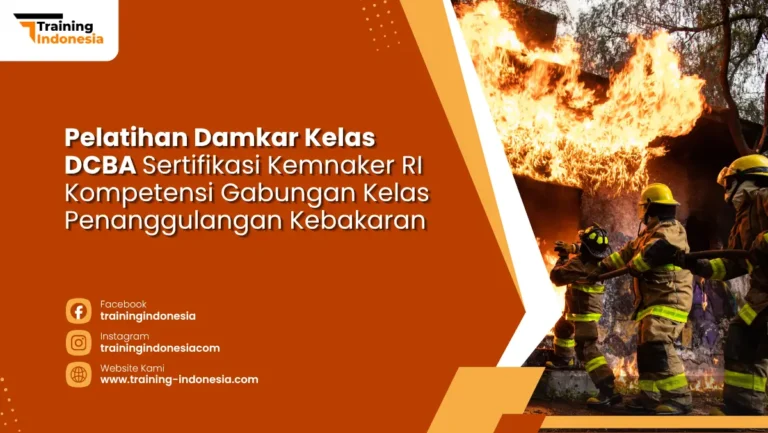 Pelatihan Damkar Kelas DCBA Sertifikasi Kemnaker RI
