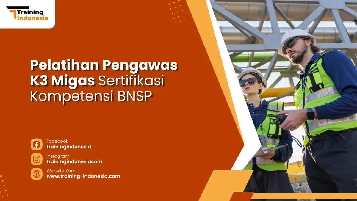 pelatihan pengawas k3 migas sertifikasi bnsp