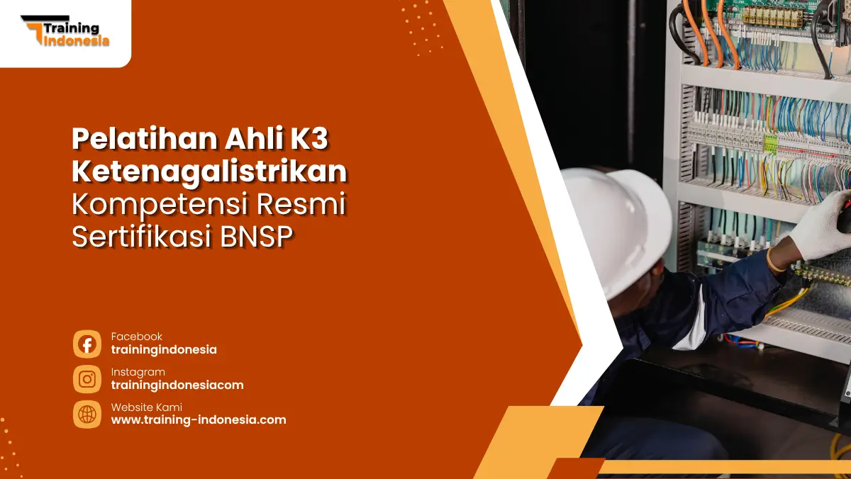 Pelatihan Ahli K3 Ketenagalistrikan Sertifikasi BNSP Training Indonesia