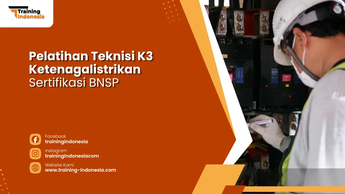 Pelatihan Teknisi K3 Ketenagalistrikan Sertifikasi BNSP Training Indonesia