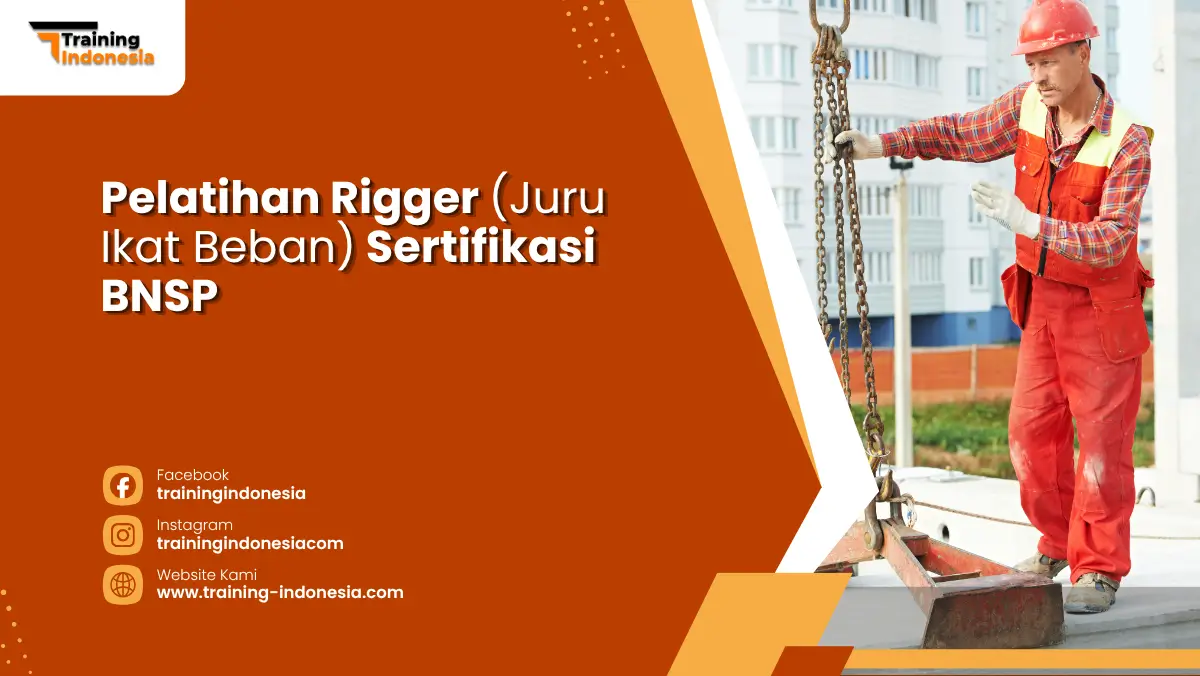 Pelatihan rigger Sertifikasi BNSP Training Indonesia