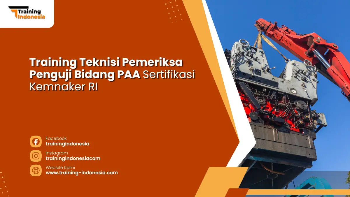 Training Teknisi Pemeriksa Penguji Bidang PAA Sertifikasi Kemnaker RI Training Indonesia
