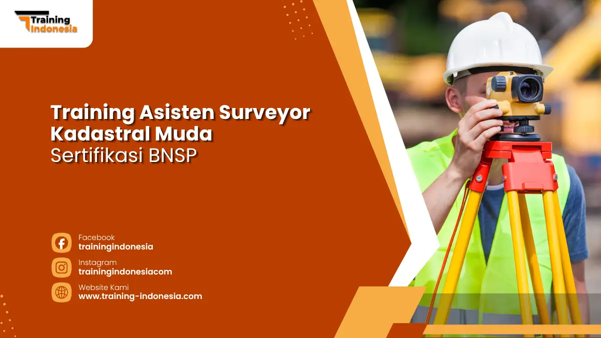Training Asisten Surveyor Kadastral Muda BNSP Training Indonesia