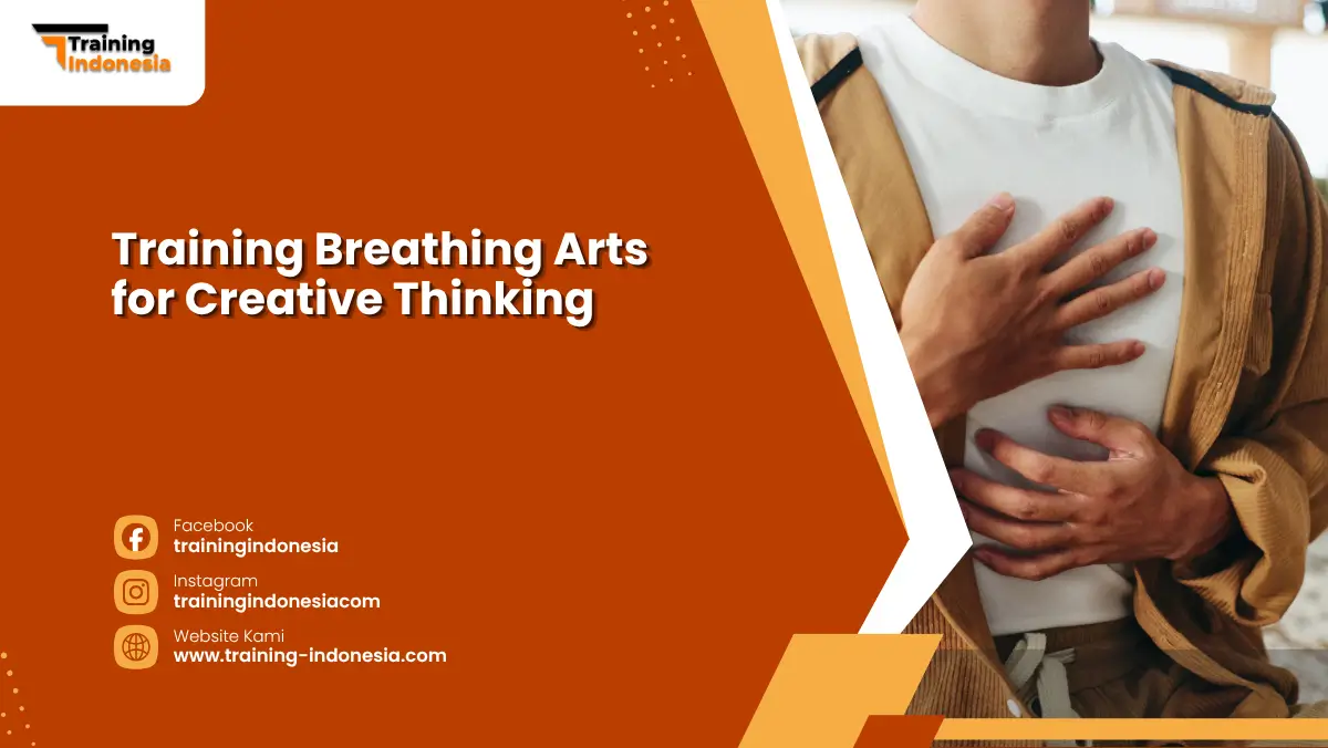 Training Breathing Arts for Creative Thinking Training Indonesia