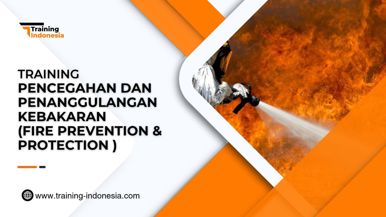 Training Pencegahan dan Penanggulangan Kebakaran (Fire Prevention & Protection)