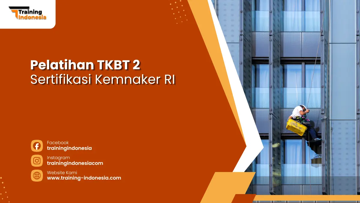 Pelatihan TKBT 2 Sertifikasi Kemnaker RI Training Indonesia