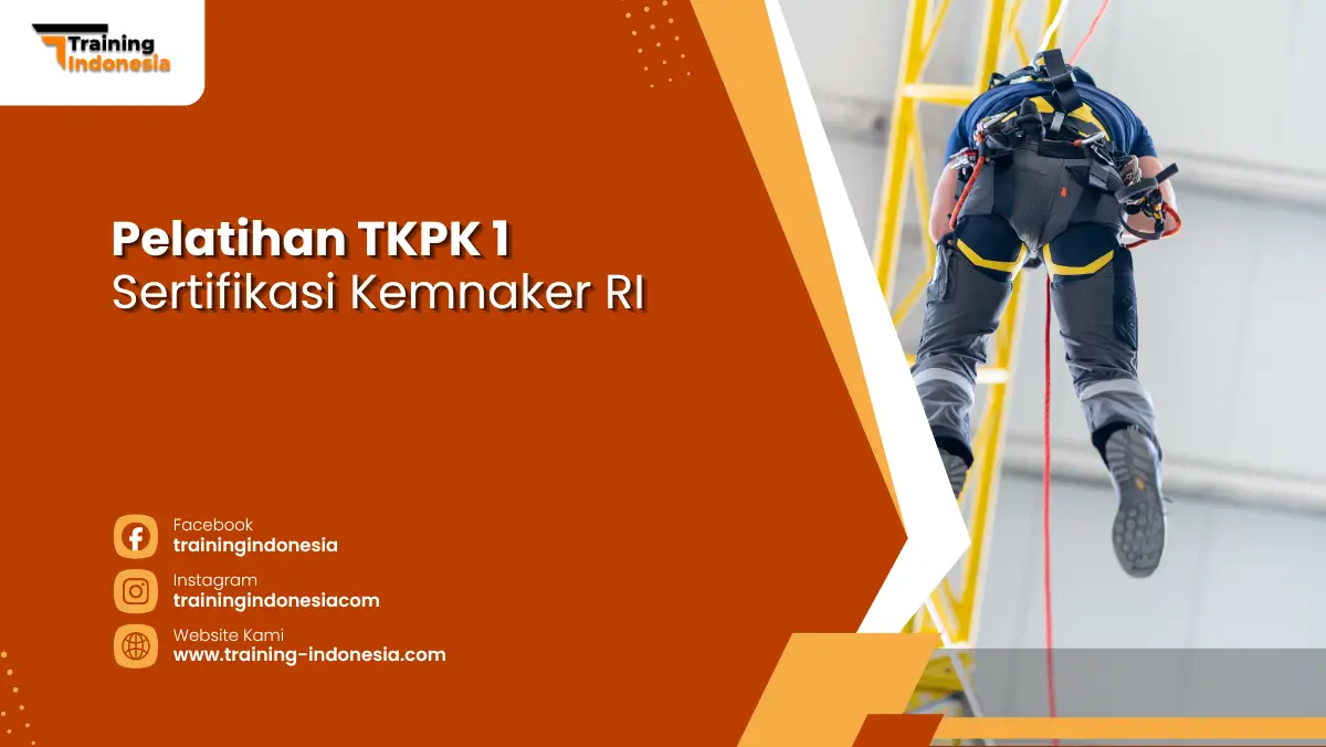 Pelatihan TKPK 1 Sertifikasi Kemnaker RI Training Indonesia