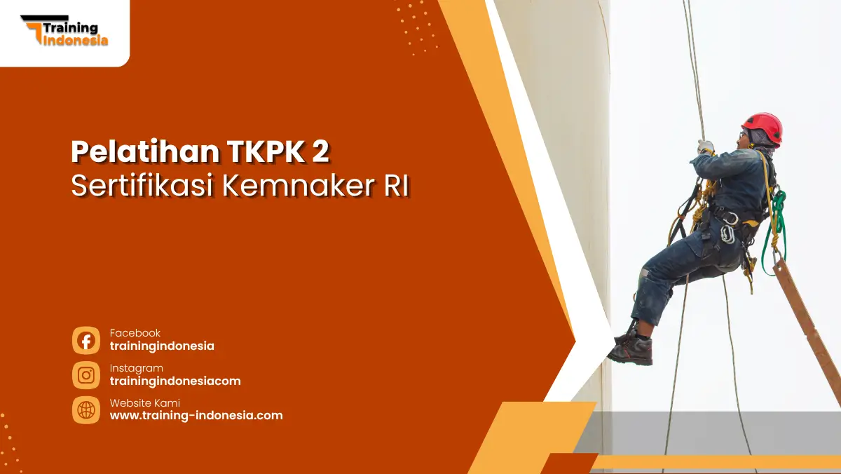 Pelatihan TKPK 2 Sertifikasi Kemnaker RI Training Indonesia