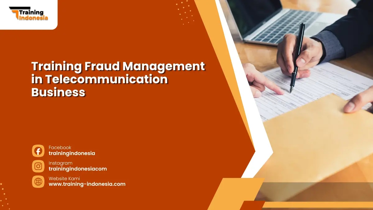 Training Fraud Management in Telecommunication Business Training Indonesia