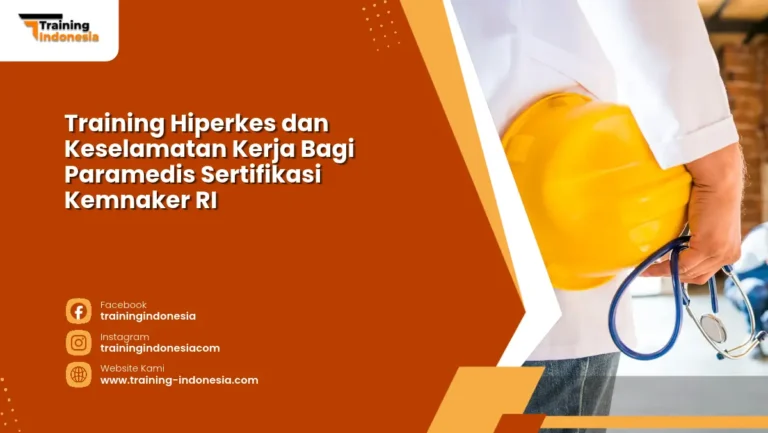 Training Hiperkes dan Keselamatan Kerja Bagi Paramedis Sertifikasi Kemnaker RI Training Indonesia