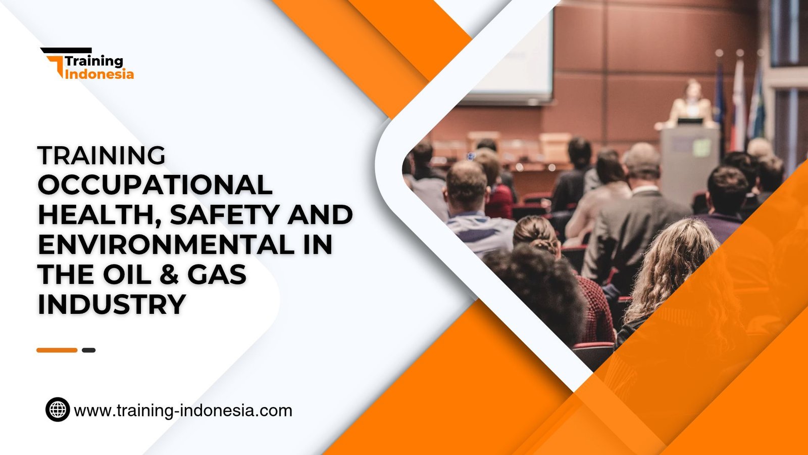 Training Occupational Health, Safety And Environmental In The Oil & Gas Industry