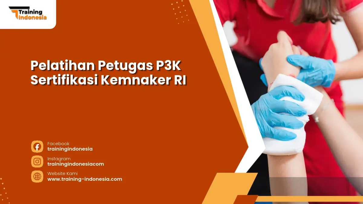 Training Petugas P3K Sertifikasi Kemnaker RI Training Indonesia
