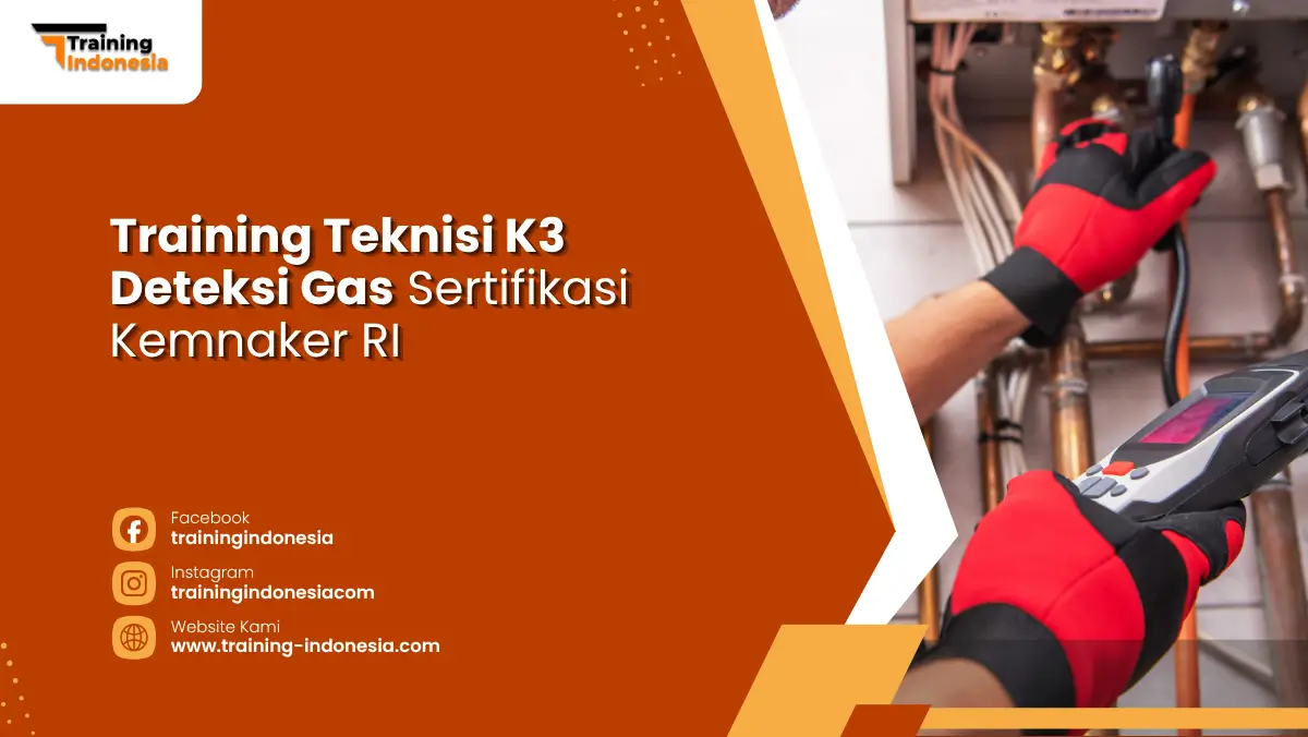 Training Teknisi K3 Deteksi Gas Sertifikasi Kemnaker RI Training Indonesia