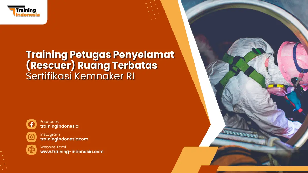 Training petugas penyelamat (rescuer) ruang terbatas Sertifikasi Kemnaker RI Training Indonesia